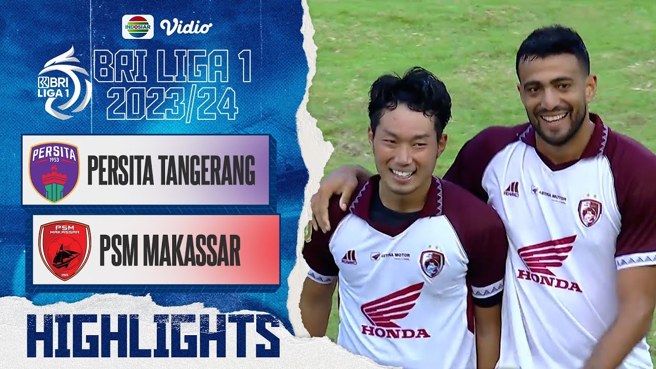 #ไฮไลท์ฟุตบอล [ เปอร์ซิต้า ตันเกอรัง 0 - 1 พีเอสเอ็ม มากัสซาร์ ] อินโดนีเซีย ซูเปอร์ลีก้า 2023