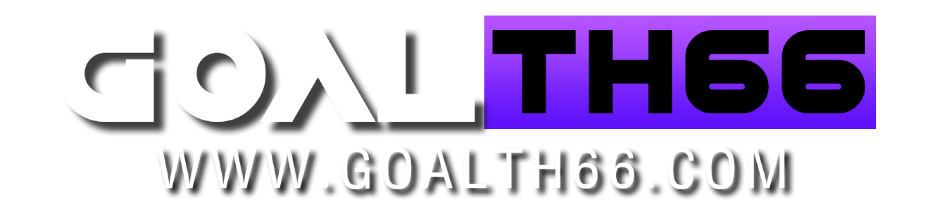 GOALTH66 ดูบอลสด 66 ดูบอลวันนี้ ไม่มีโฆษณา